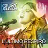 Giusy Anceschi - L' ultimo respiro - Single